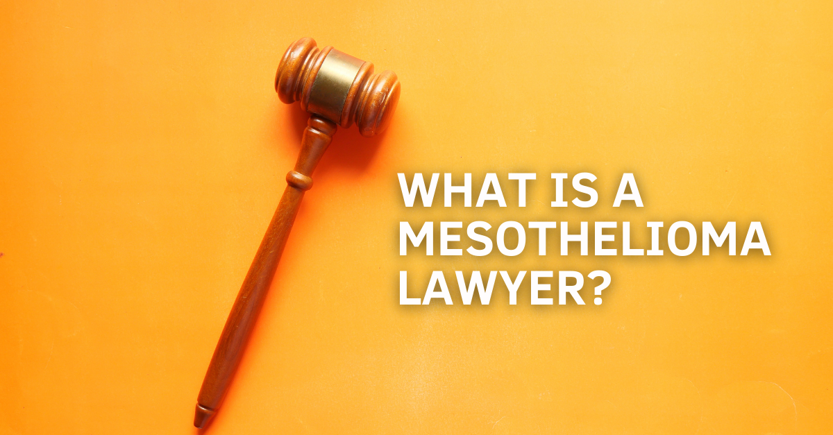 what is a mesothelioma lawyer 1